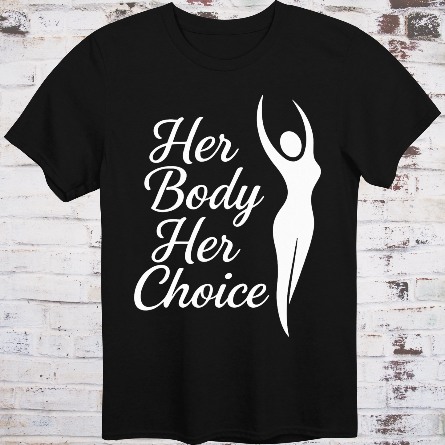 Black t-shirt with elegant white silhouette and bold cursive text reading
"Her Body Her Choice" – feminist protest shirt by Democratee’s