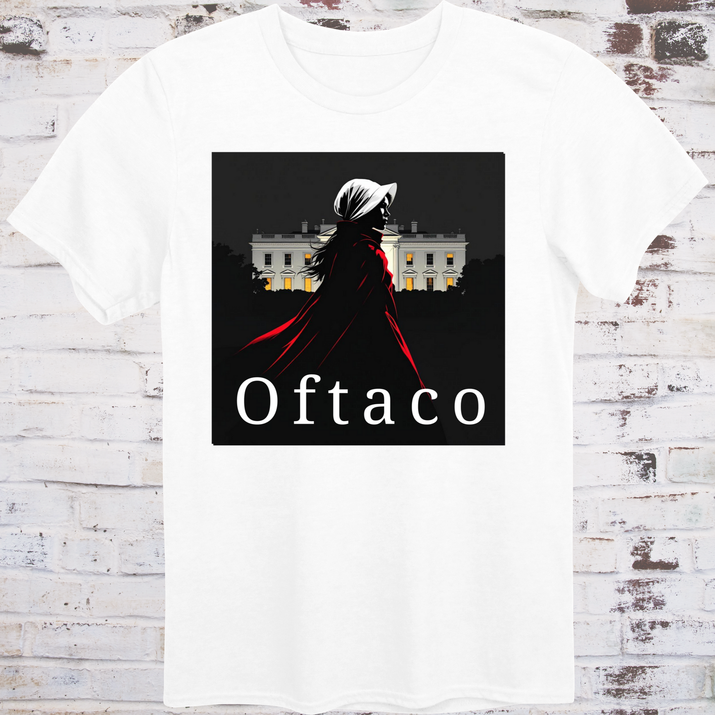 White t-shirt with illustration of a handmaid in red cloak walking past the White House
under the word “Oftaco” – dystopian feminist protest shirt by Democratee’s