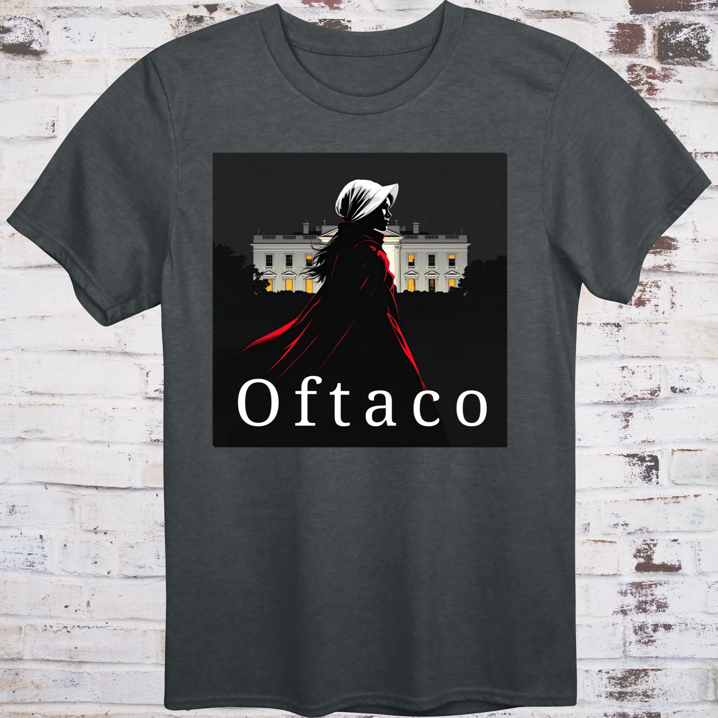 Gray t-shirt with illustration of a handmaid in red cloak walking past the White House
under the word “Oftaco” – dystopian feminist protest shirt by Democratee’s