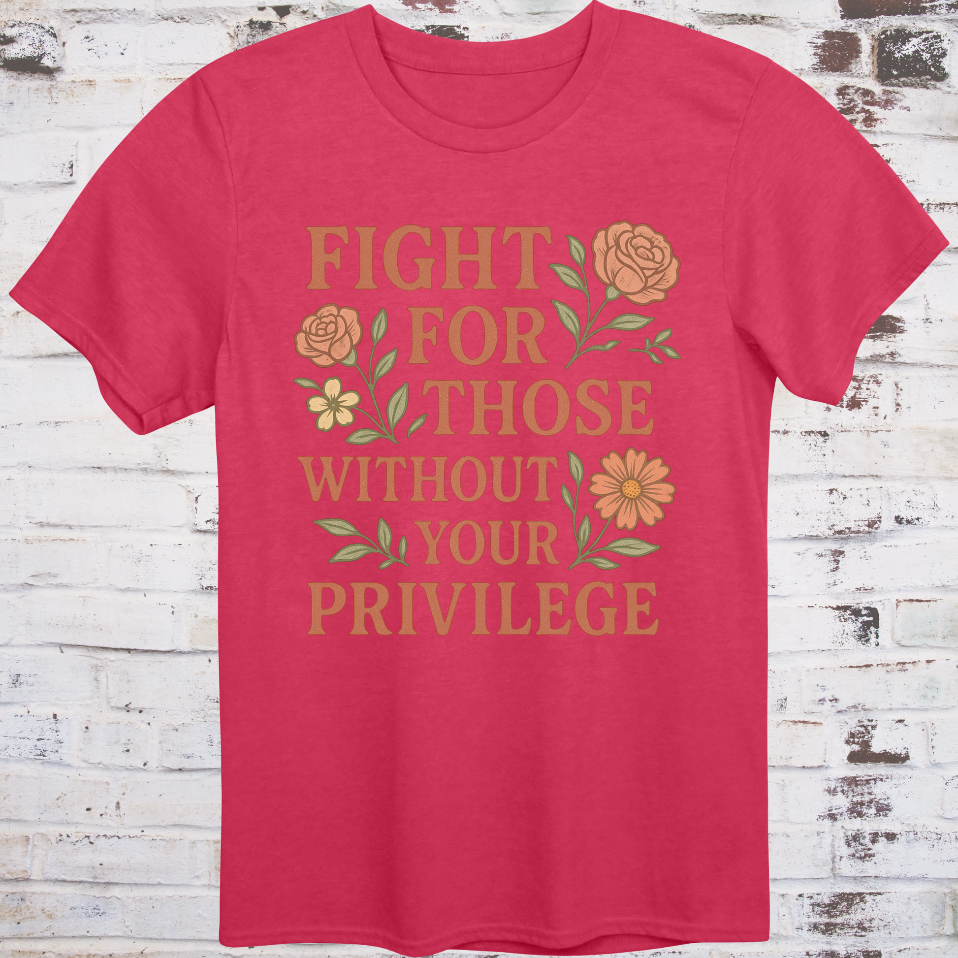 Red t-shirt with vintage floral graphics surrounding bold text  
"Fight for Those Without Your Privilege" in warm terracotta tones –  
aesthetic protest shirt by Democratee’s