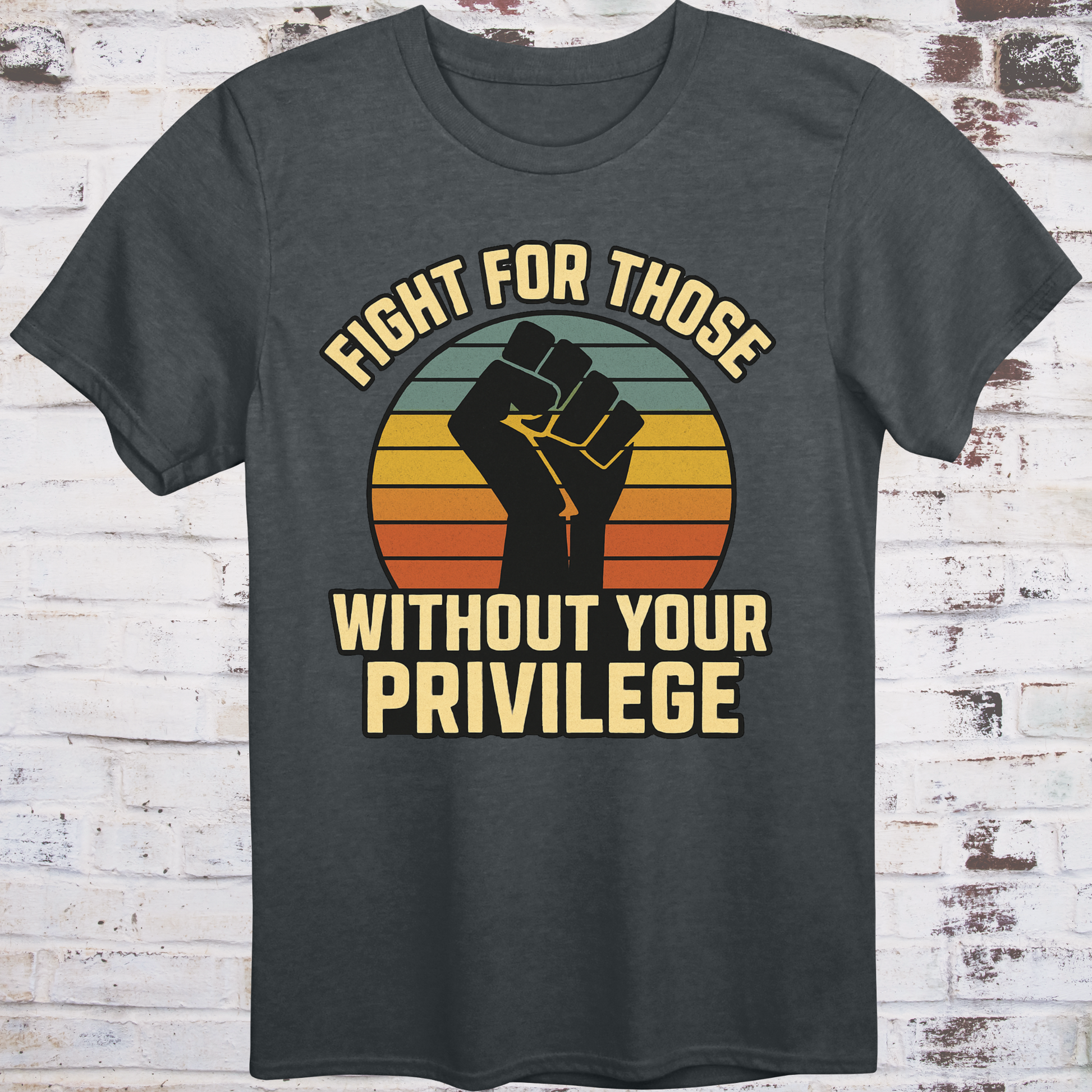 Gray t-shirt with raised fist graphic and vintage sunset background, featuring bold message "Fight for Those Without Your Privilege" – progressive activist apparel by Democratee’s