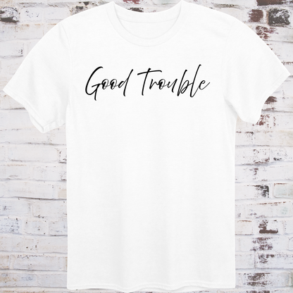 White t-shirt with white handwritten script reading “Good Trouble” –  
minimalist civil rights tribute shirt by Democratee’s
