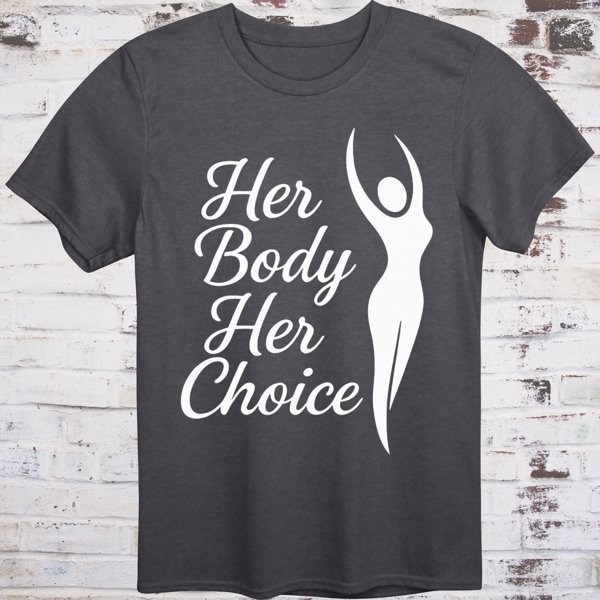 Gray t-shirt with elegant white silhouette and bold cursive text reading  
"Her Body Her Choice" – feminist protest shirt by Democratee’s