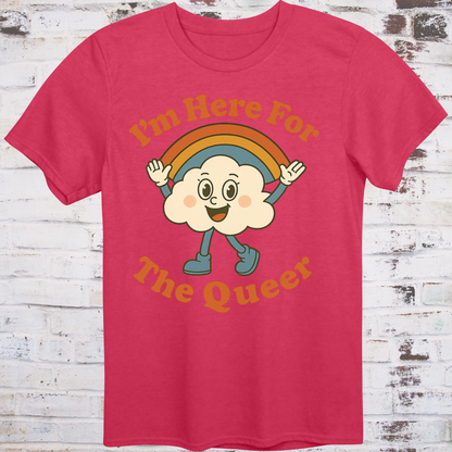 Red t-shirt with retro-style cartoon cloud wearing boots and a rainbow,  
surrounded by bold text reading "I’m Here for the Queer" –  
inclusive pride shirt by Democratee’s