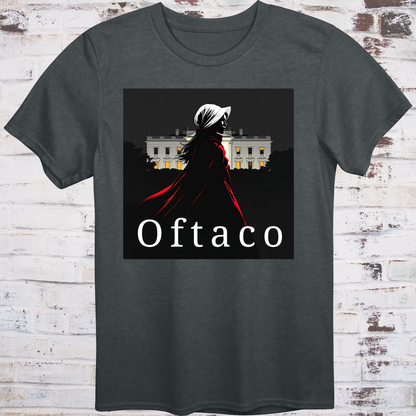 Gray t-shirt with illustration of a handmaid in red cloak walking past the White House  
under the word “Oftaco” – dystopian feminist protest shirt by Democratee’s