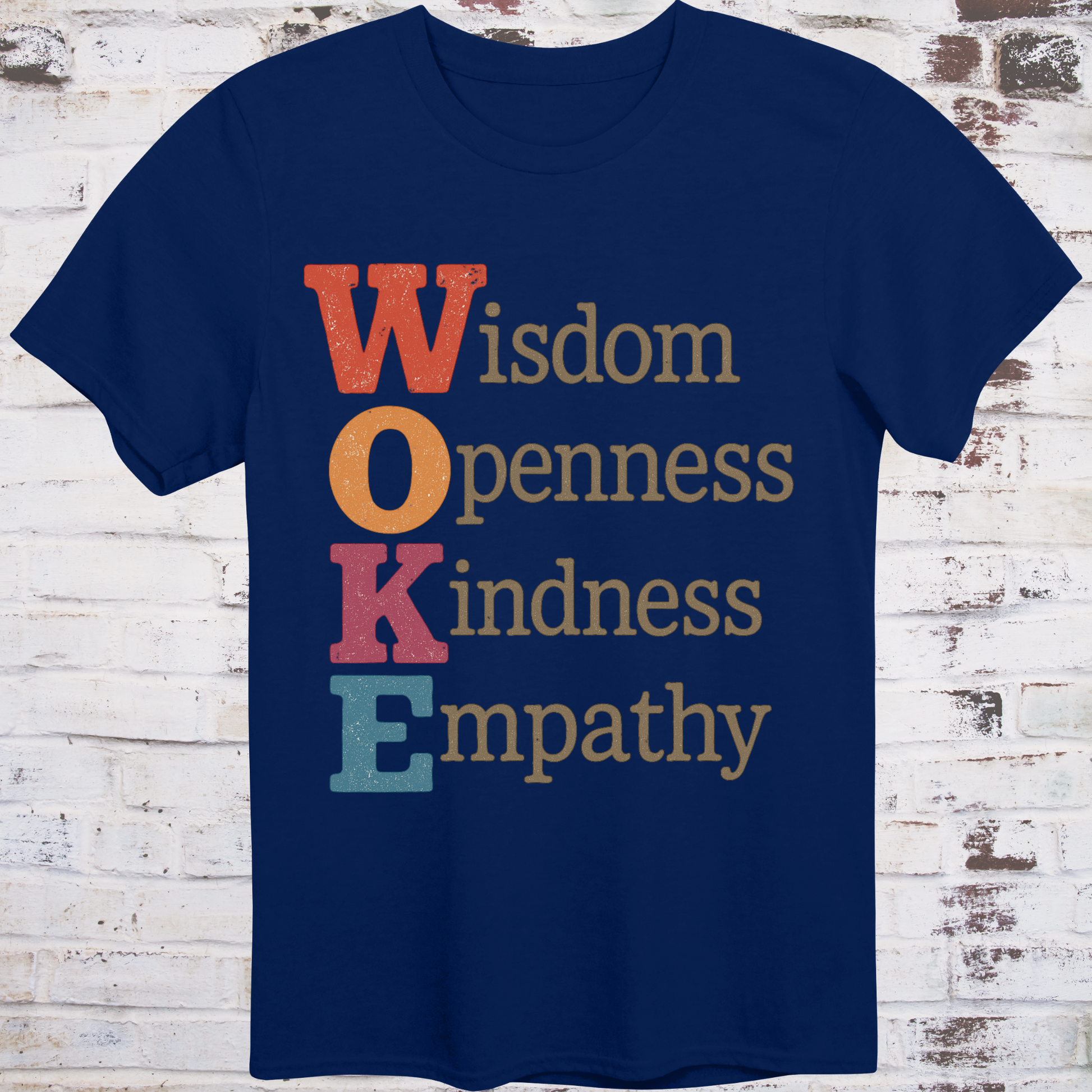 Navy t-shirt with bold vertical WOKE acronym in colorful letters,  
spelling out Wisdom, Openness, Kindness, and Empathy –  
reclaimed progressive shirt by Democratee’s