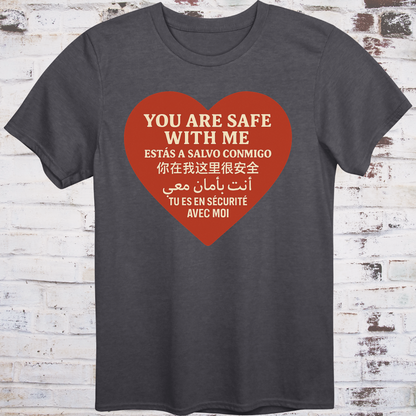 Gray T-shirt with heart graphic reading “You Are Safe With Me” in six languages including English, Spanish, Chinese, Arabic, and French