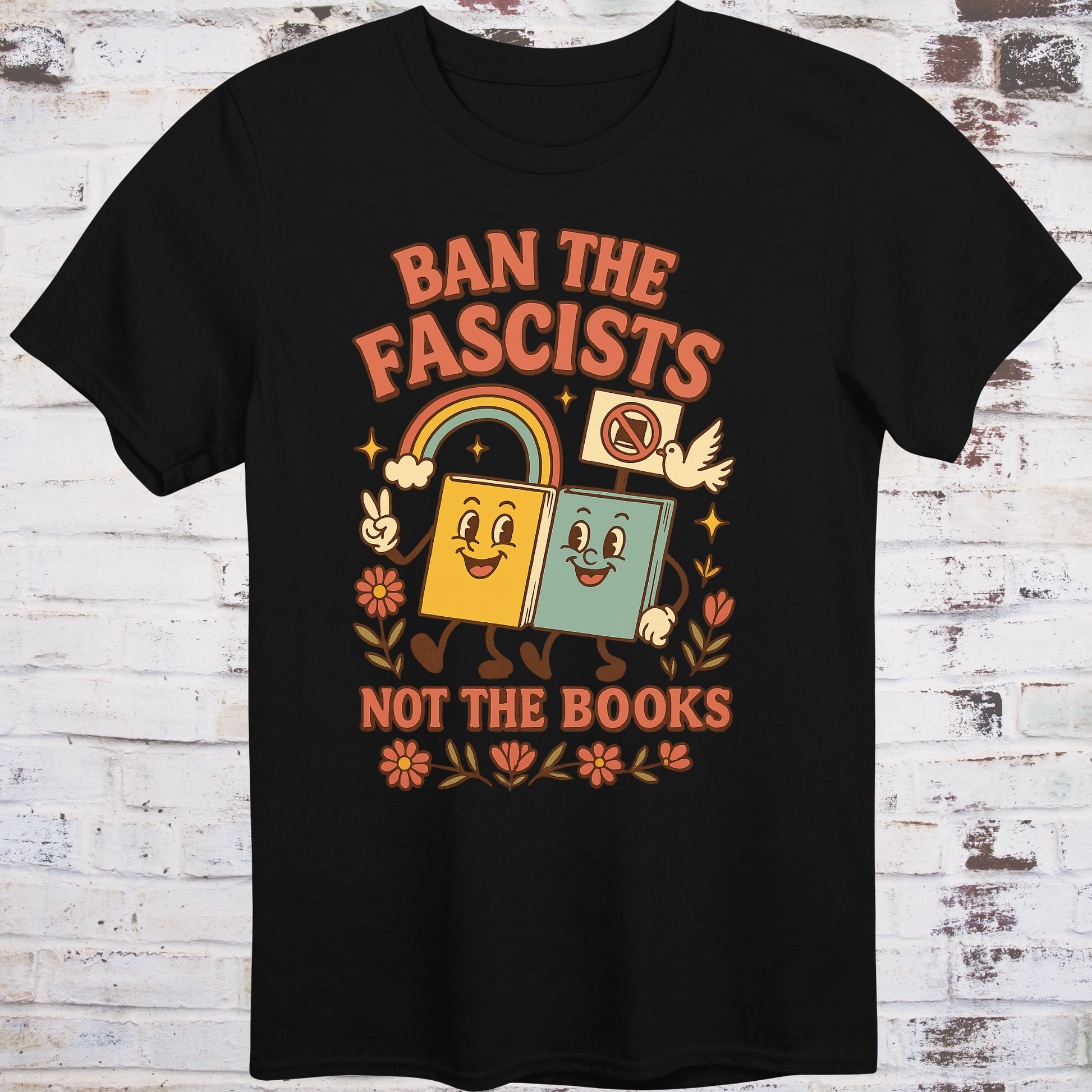 Retro-style cartoon books holding signs with rainbow and peace symbols, text “Ban the Fascists, Not the Books”