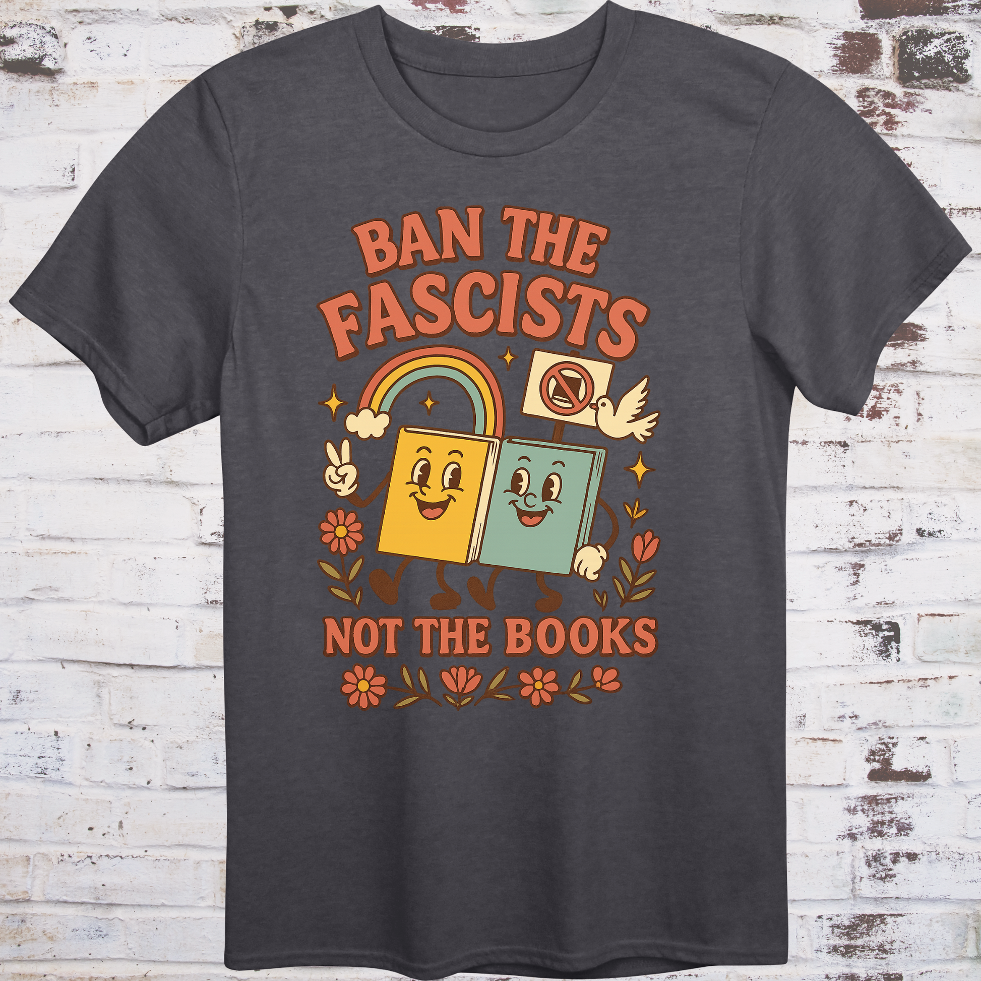 Retro-style cartoon books holding signs with rainbow and peace symbols, text “Ban the Fascists, Not the Books”