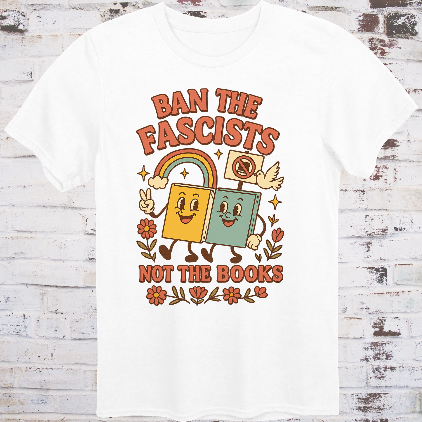 Retro-style cartoon books holding signs with rainbow and peace symbols, text “Ban the Fascists, Not the Books”