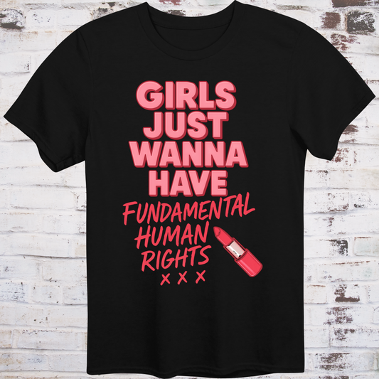 Pink bubble and handwritten text reading “Girls Just Wanna Have Fundamental Human Rights” with red lipstick icon