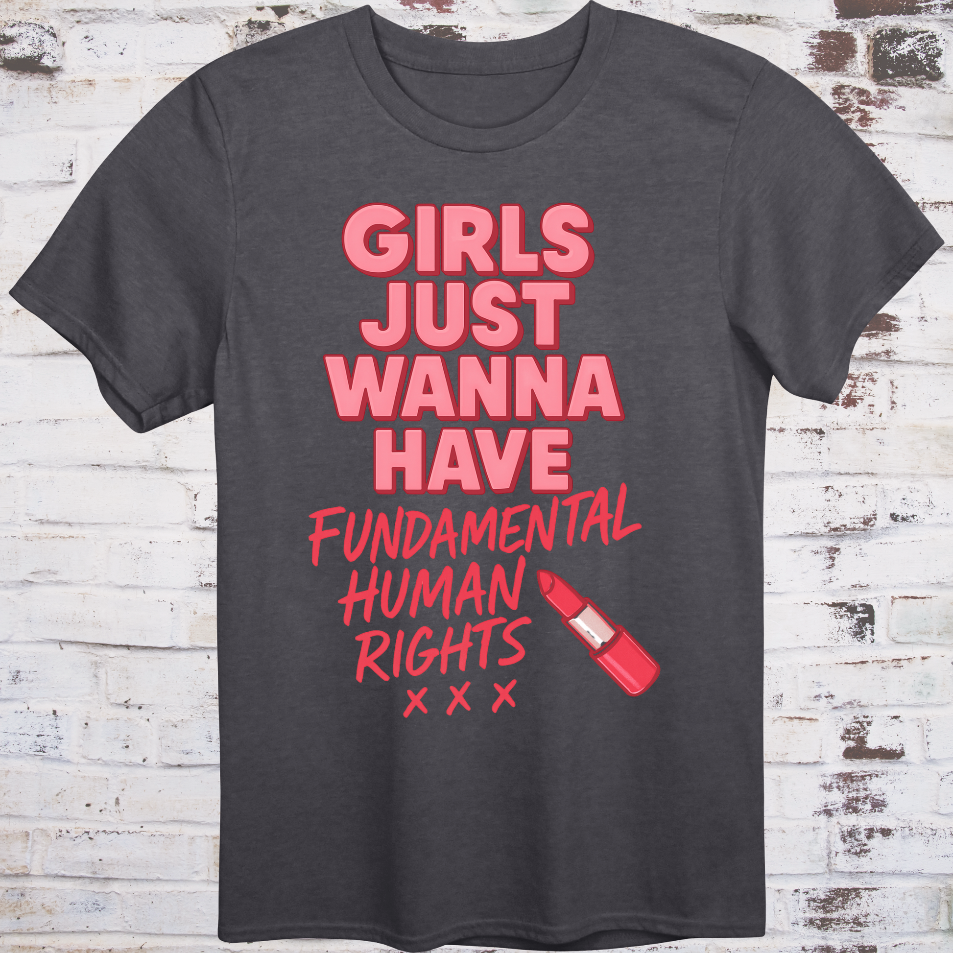 Pink bubble and handwritten text reading “Girls Just Wanna Have Fundamental Human Rights” with red lipstick icon