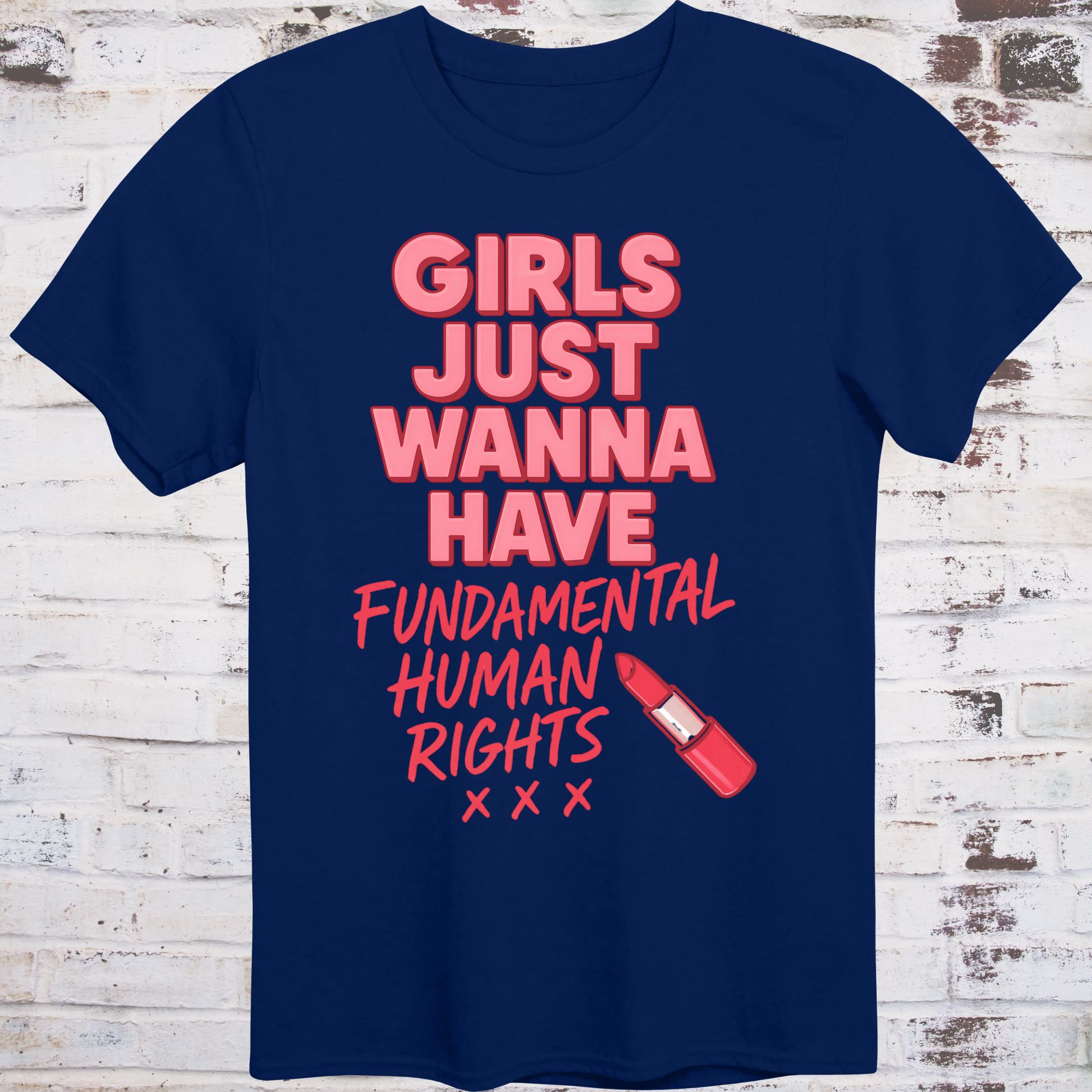 Pink bubble and handwritten text reading “Girls Just Wanna Have Fundamental Human Rights” with red lipstick icon