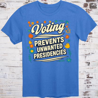 Retro cursive Voting above bold PREVENTS UNWANTED PRESIDENCIES in a warm vintage floral border, cream text on royal blue.