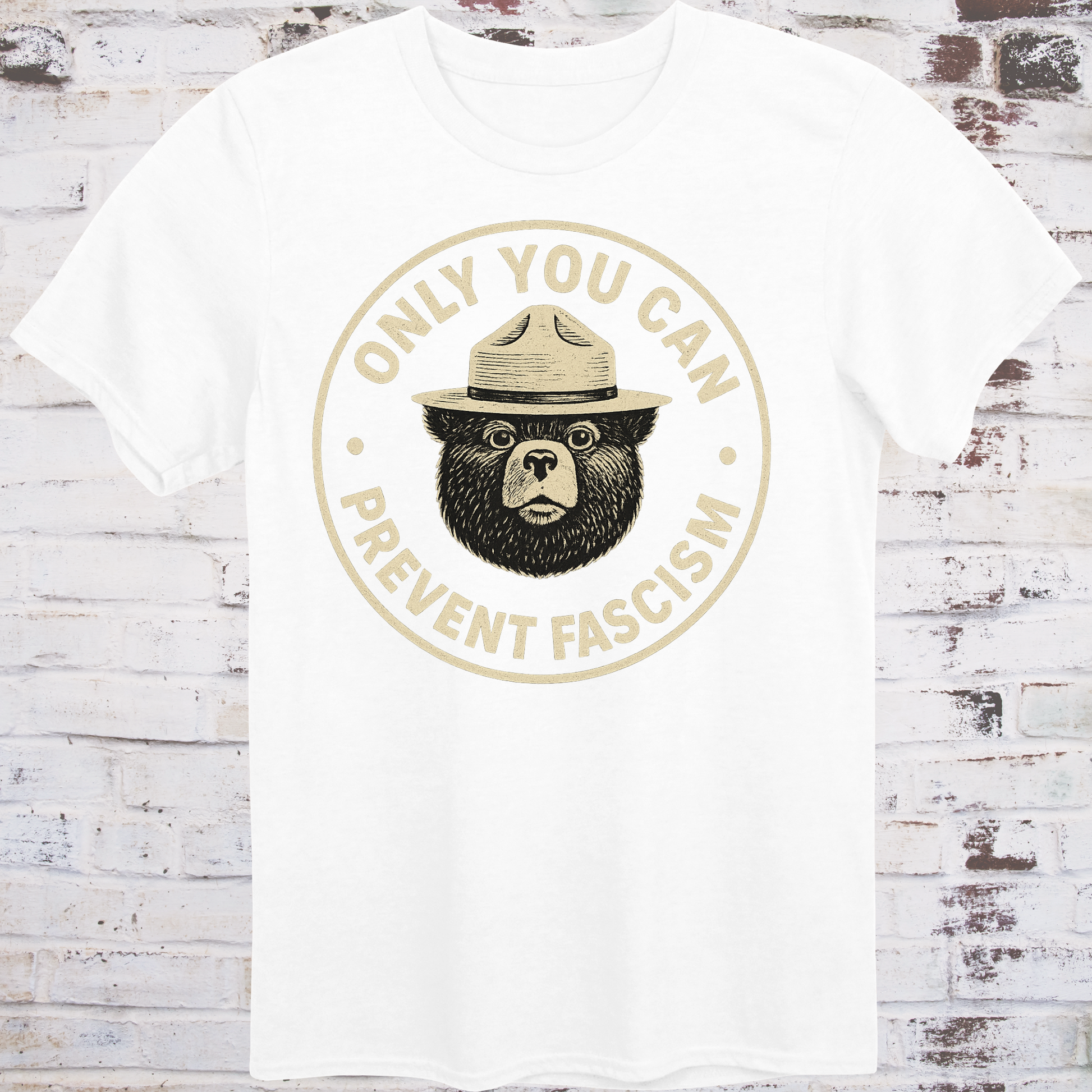 Vintage-style design of a serious bear in a ranger hat with text "Only You Can Prevent Fascism"