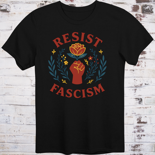 Floral protest design featuring a raised fist, red rose, and leafy accents with "Resist Fascism" text