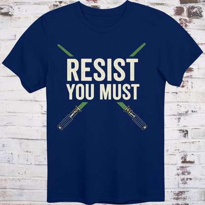 Sci-fi protest tee with green lightsabers and bold block text: “Resist You Must”